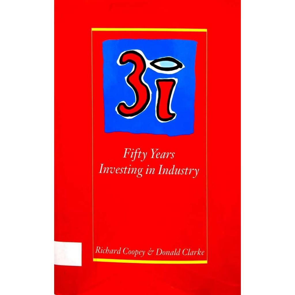 [BnB] USED 3i: Fifty Years Investing in Industry โดย Richard Coopey, Donald Clarke (Used: Very good,