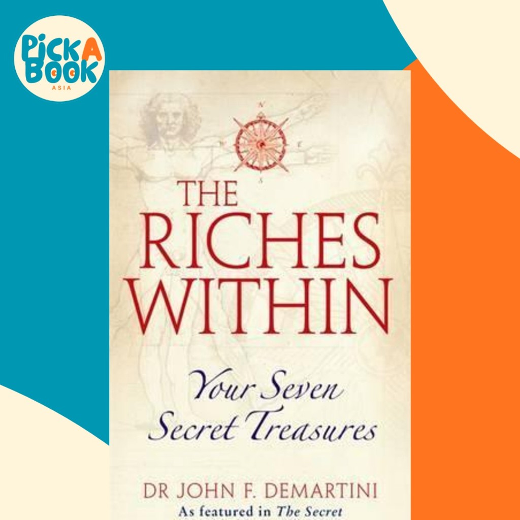 The Riches Within โดย Dr John F. Demartini (ฉบับสหราชอาณาจักรปกอ่อน)