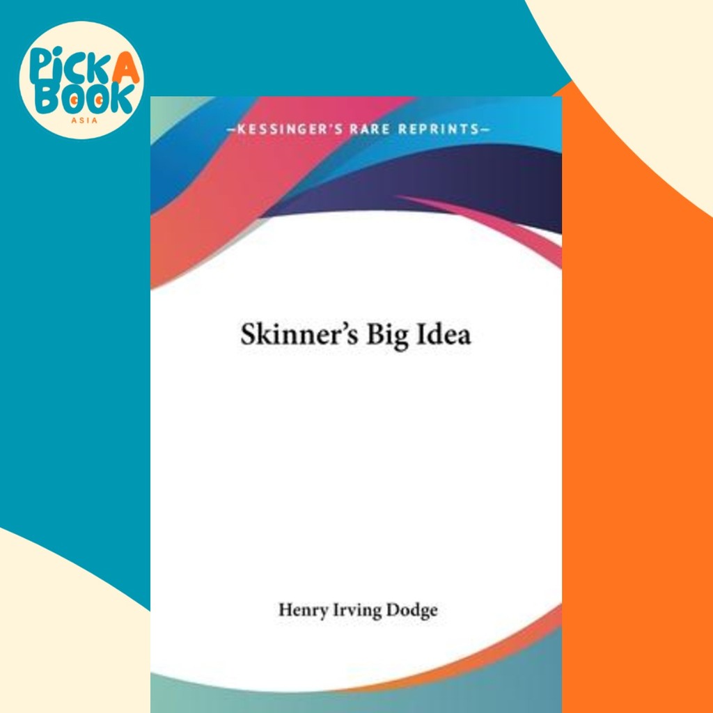 Skinners Big Idea โดย Henry Irving Dodge (ฉบับสหรัฐอเมริกาปกอ่อน)