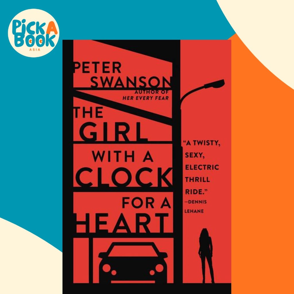 The Girl with a Clock for a Heart: A Novel โดย Peter Swanson (ฉบับสหรัฐอเมริกาปกอ่อน)