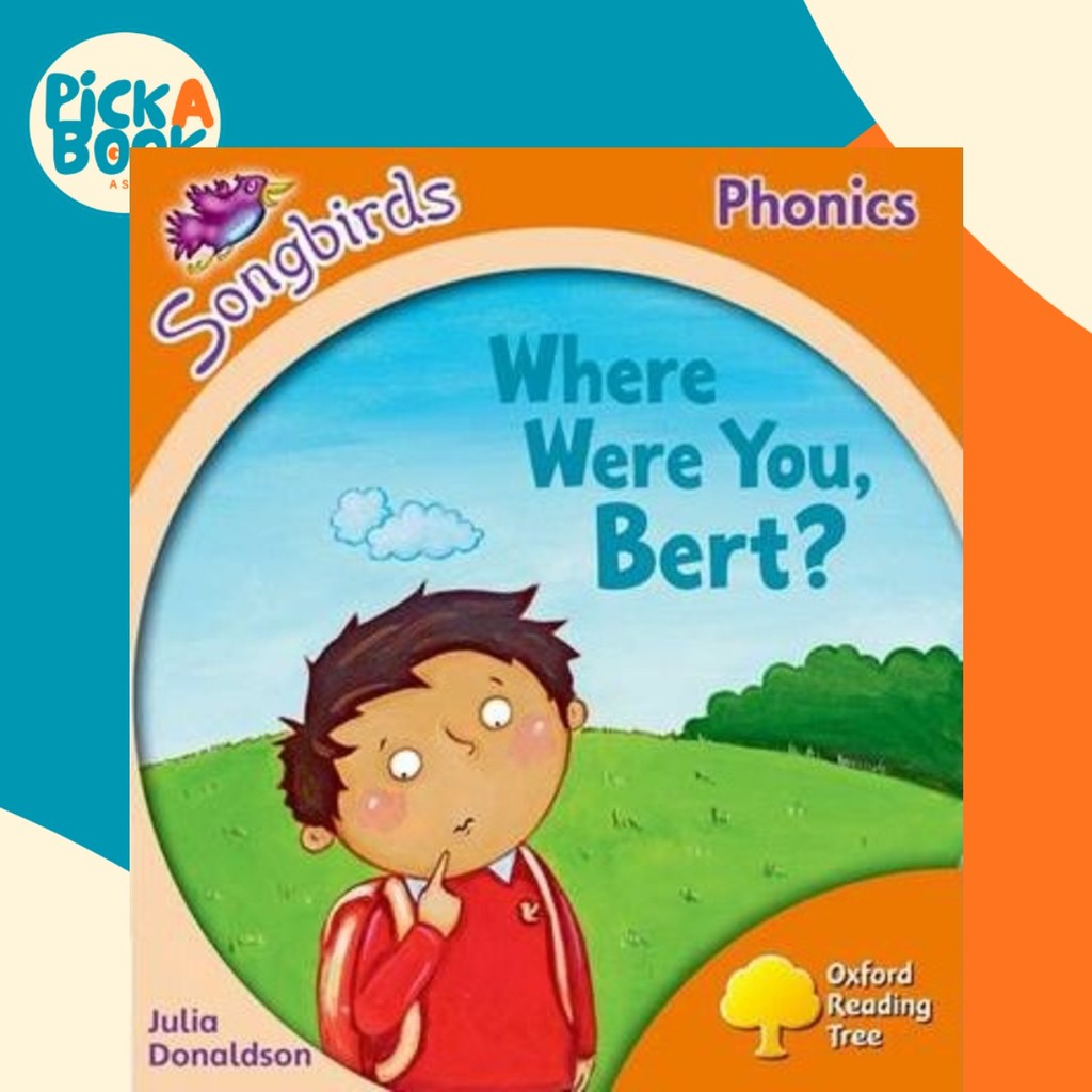 - Oxford Reading Tree Songbirds Phonics: Level 6: Where by Julia Donaldson (ฉบับสหราชอาณาจักร ปกอ่อน