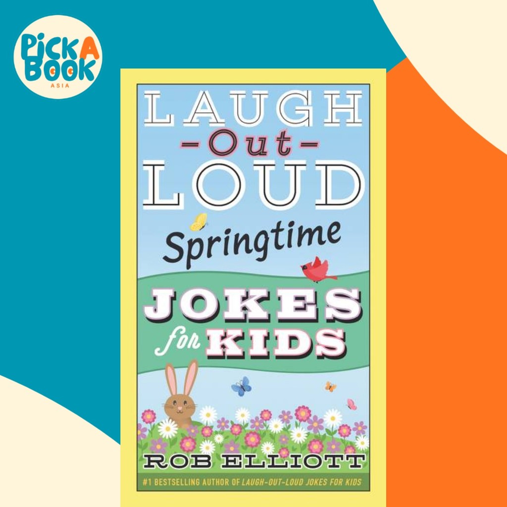 Jokes Springtime Laugh-Out-Loud for Kids โดย Rob Elliott (ฉบับสหรัฐอเมริกาปกอ่อน)