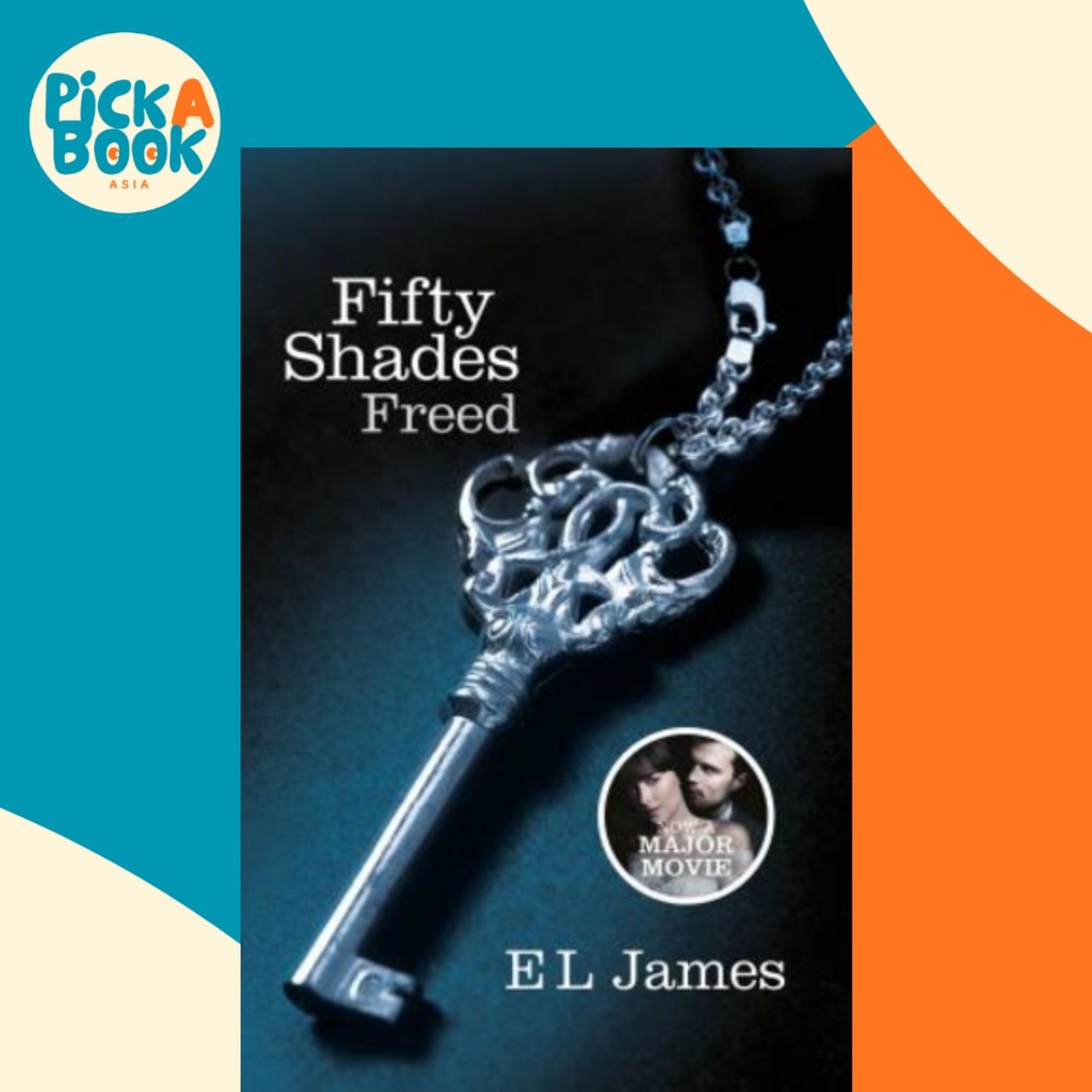 Fifty Shades Freed : หนังสือ 3 of the Fifty Shades trilogy โดย E. ล. เจมส์ (ฉบับสหราชอาณาจักรปกอ่อน)
