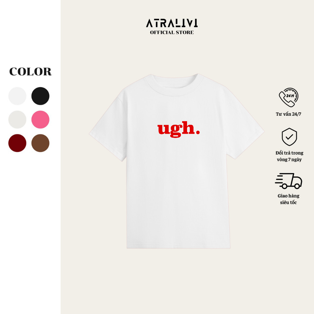 BabyTee ATRALIVI เสื้อยืดคอกลมแขนสั้น UGH PRINTED นุ่ม ยืดสองทาง ผ้าฝ้ายคุณภาพสูง