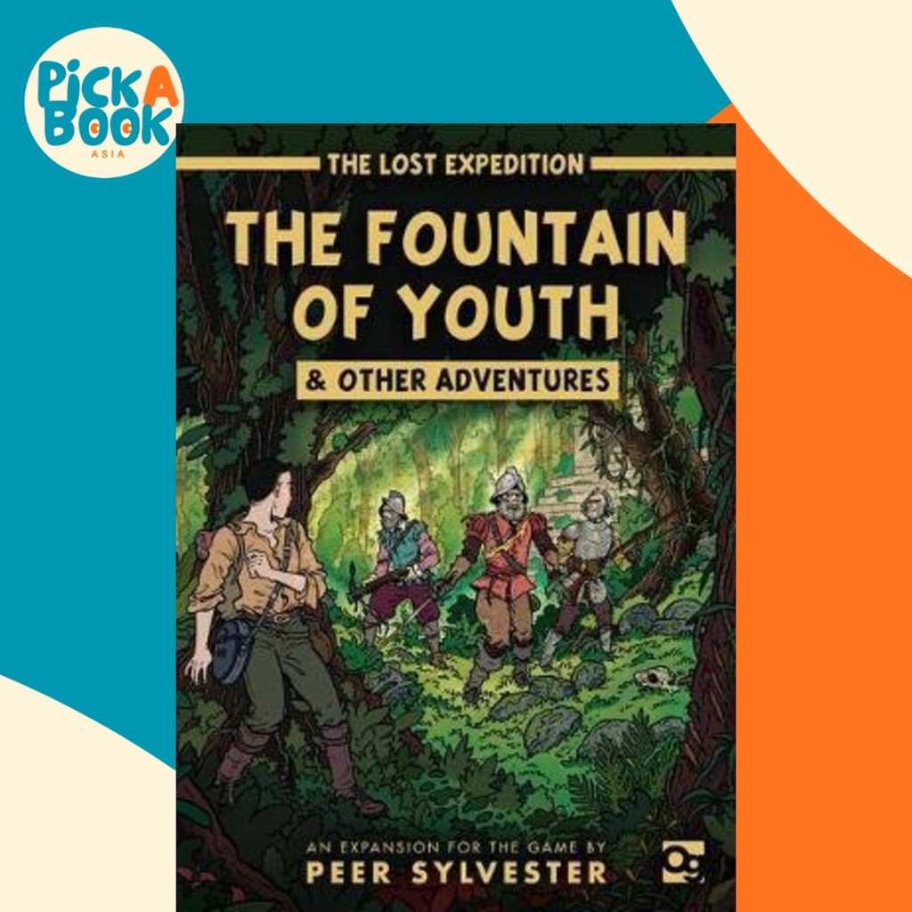 The Lost Expedition: Fountain of Youth & Other Adventures : การขยายตัว t โดย Peer Sylvester (ฉบับสหร