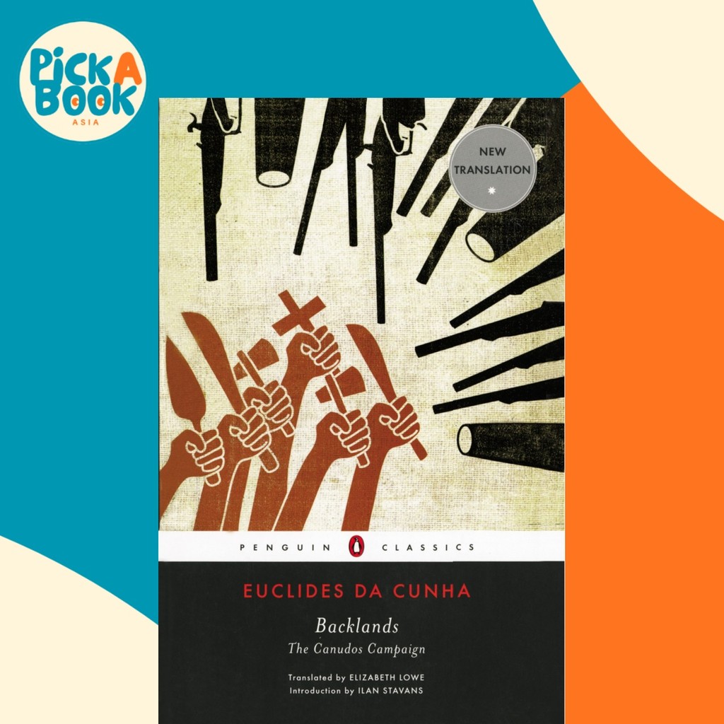 Backlands : The Canudos Campaign โดย Euclides Da Cunha (ฉบับสหราชอาณาจักรปกอ่อน)