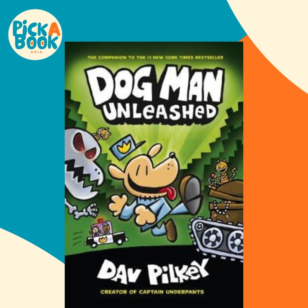 Dog Man Unleashed: จาก Creator of Captain Underpants (Dog Man 2)