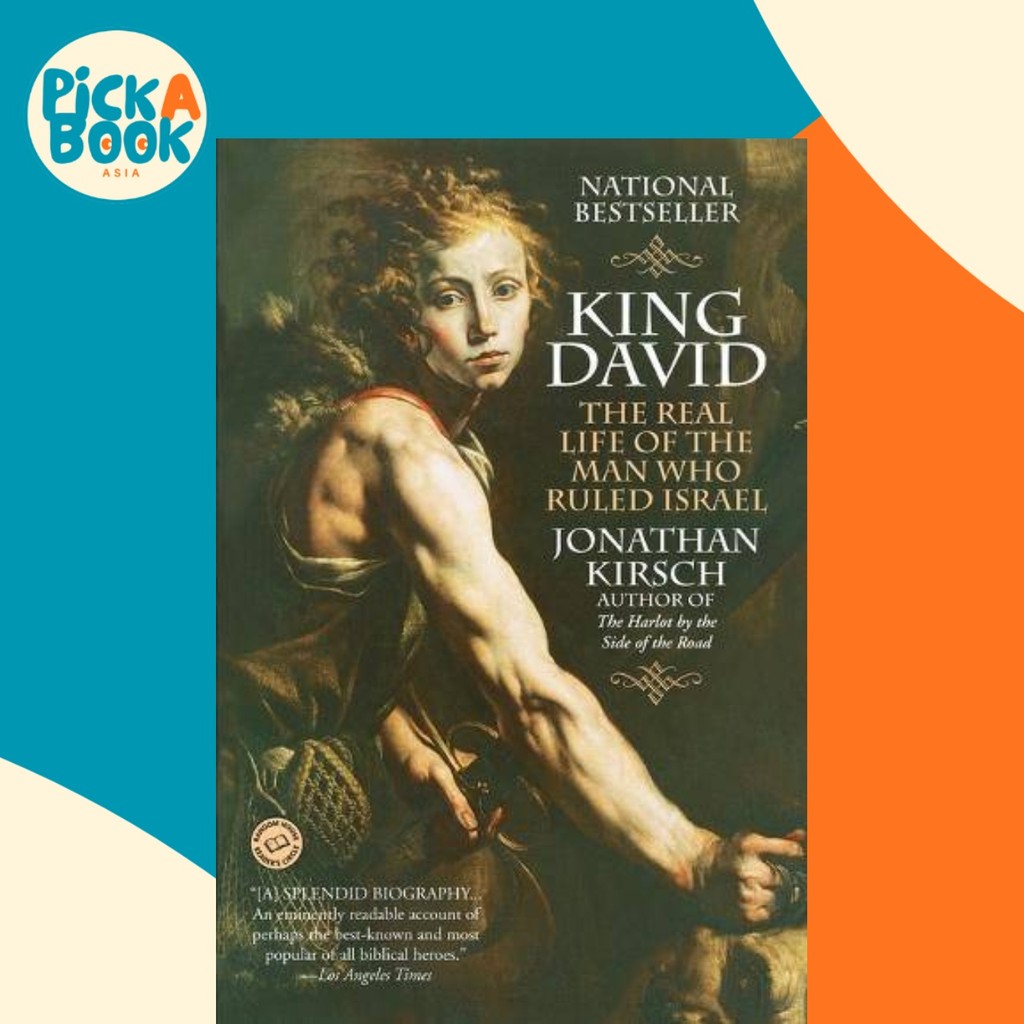 King David : The Real Life of the Man Who Ruled Israel โดย Jonathan Kirsch (ฉบับสหรัฐอเมริกาปกอ่อน)