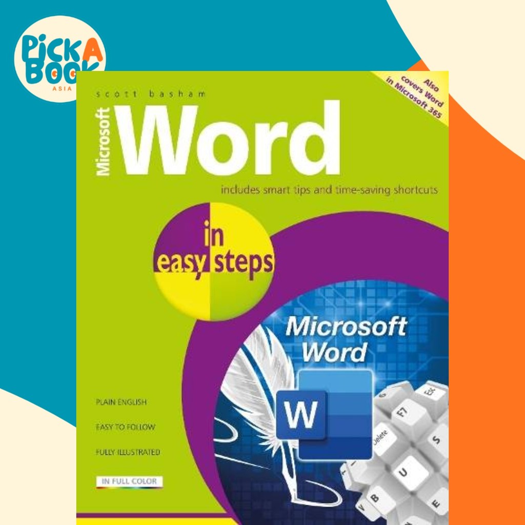 Microsoft Word in easy step : ครอบคลุม MS Word in Microsoft 365 suite by Scott Basham (ฉบับสหราชอาณา