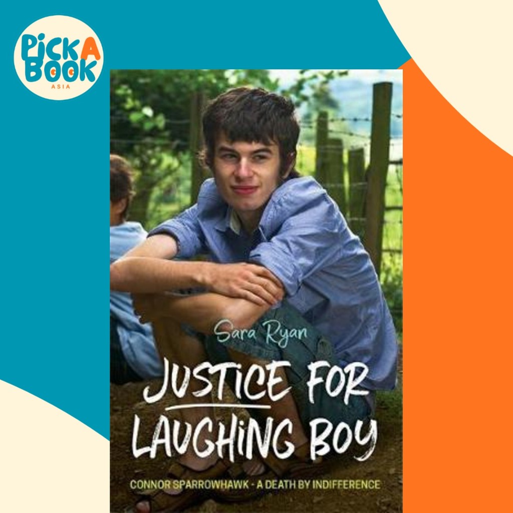 Justice for Laughing Boy : Connor Sparrowhawk - a Death โดย Indiference โดย Sara Ryan (ฉบับสหราชอาณา