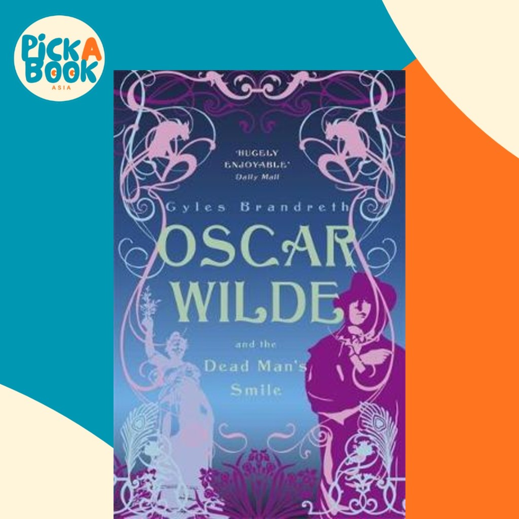 Oscar Wilde and the Dead Mans Smile : Oscar Wilde Mystery: 3 โดย Gyles Brandreth (ฉบับสหราชอาณาจักรป