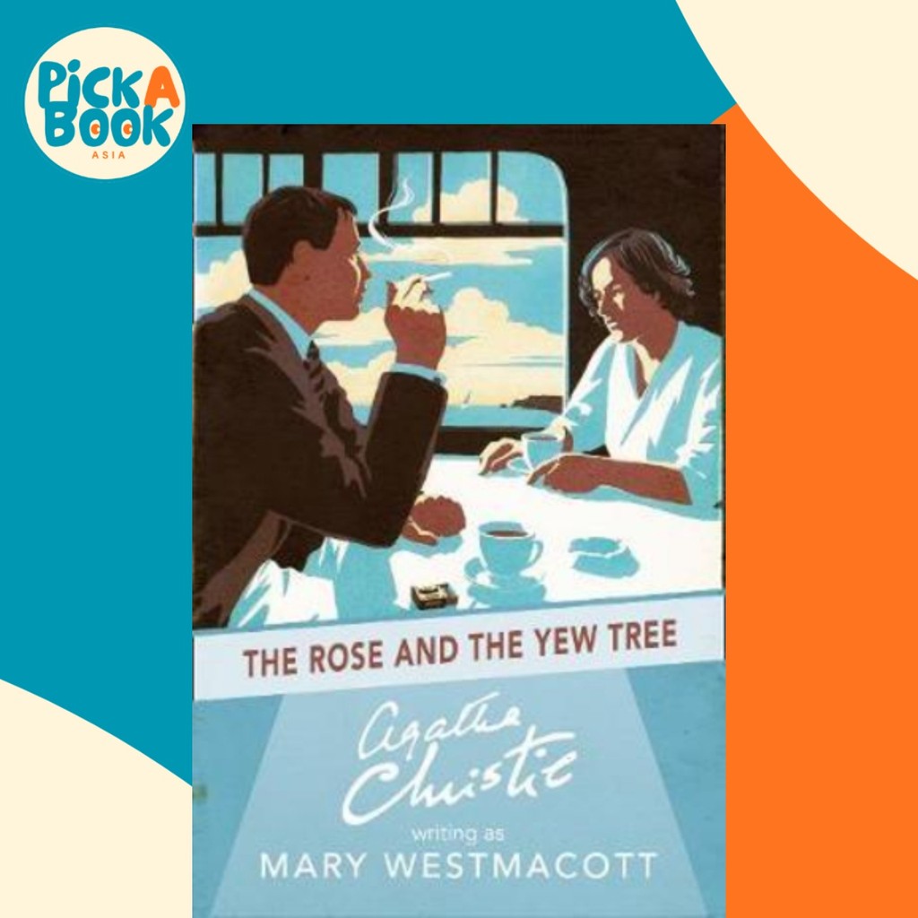 The Rose and the Yew Tree โดย Mary Westmacott (ฉบับสหราชอาณาจักรปกอ่อน)