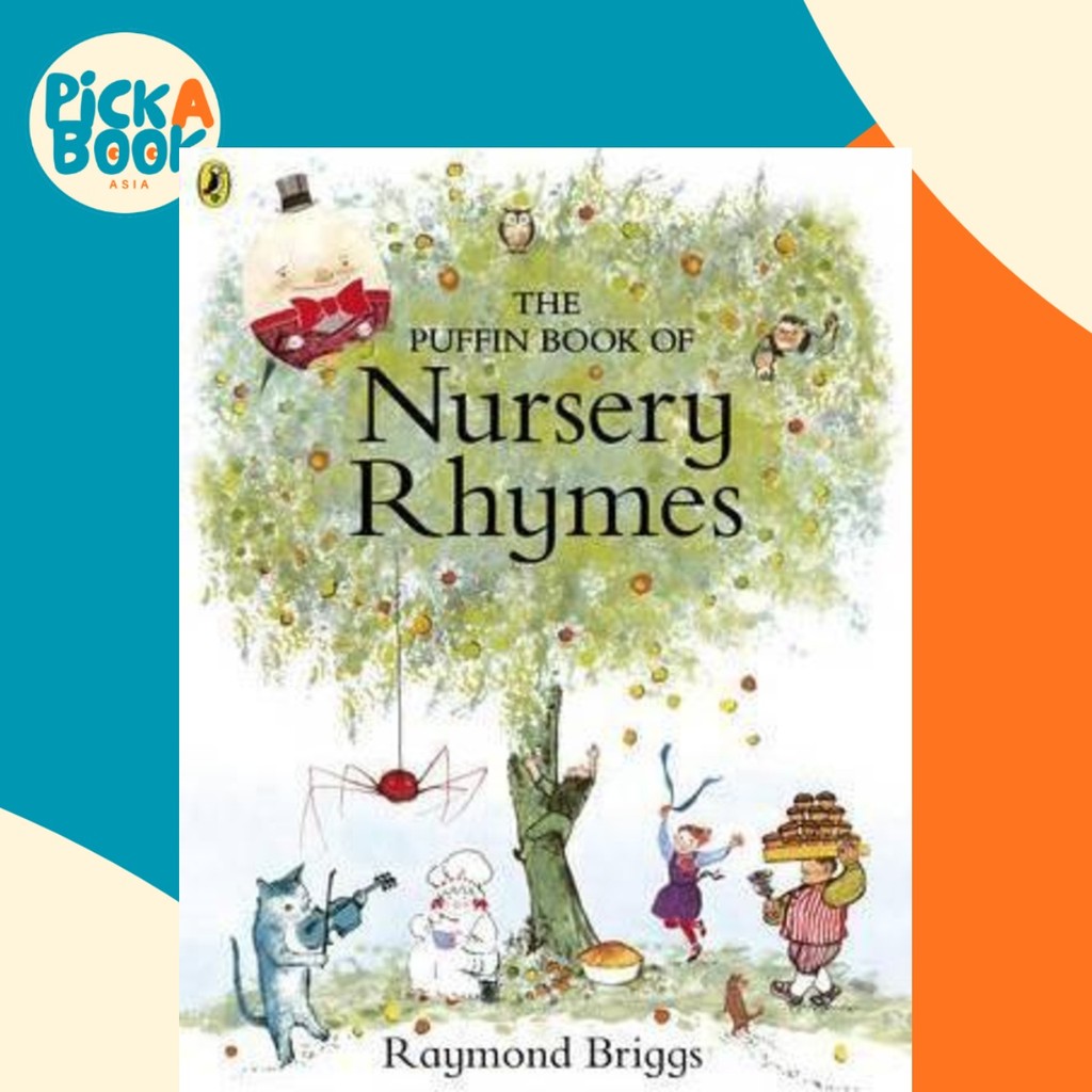 - The Puffin Book of Nursery Rhymes โดย Raymond Briggs (ฉบับสหราชอาณาจักร ปกแข็ง)
