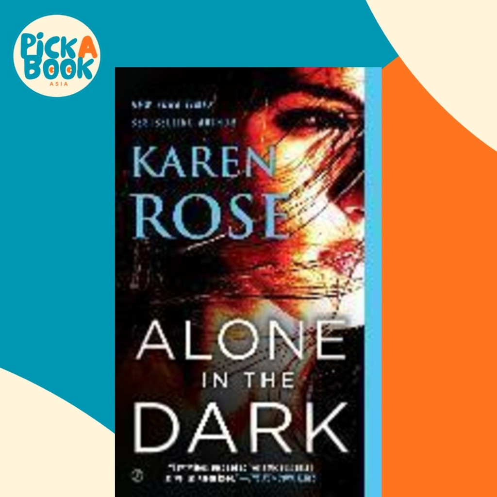 Alone in the Dark โดย Karen Rose (ฉบับสหรัฐอเมริกาปกอ่อน)
