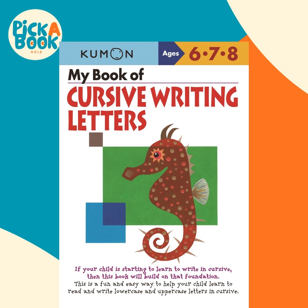 My Book of Cursive Writing: Letters โดย Kumon Publishing (ฉบับสหรัฐอเมริกาปกอ่อน)