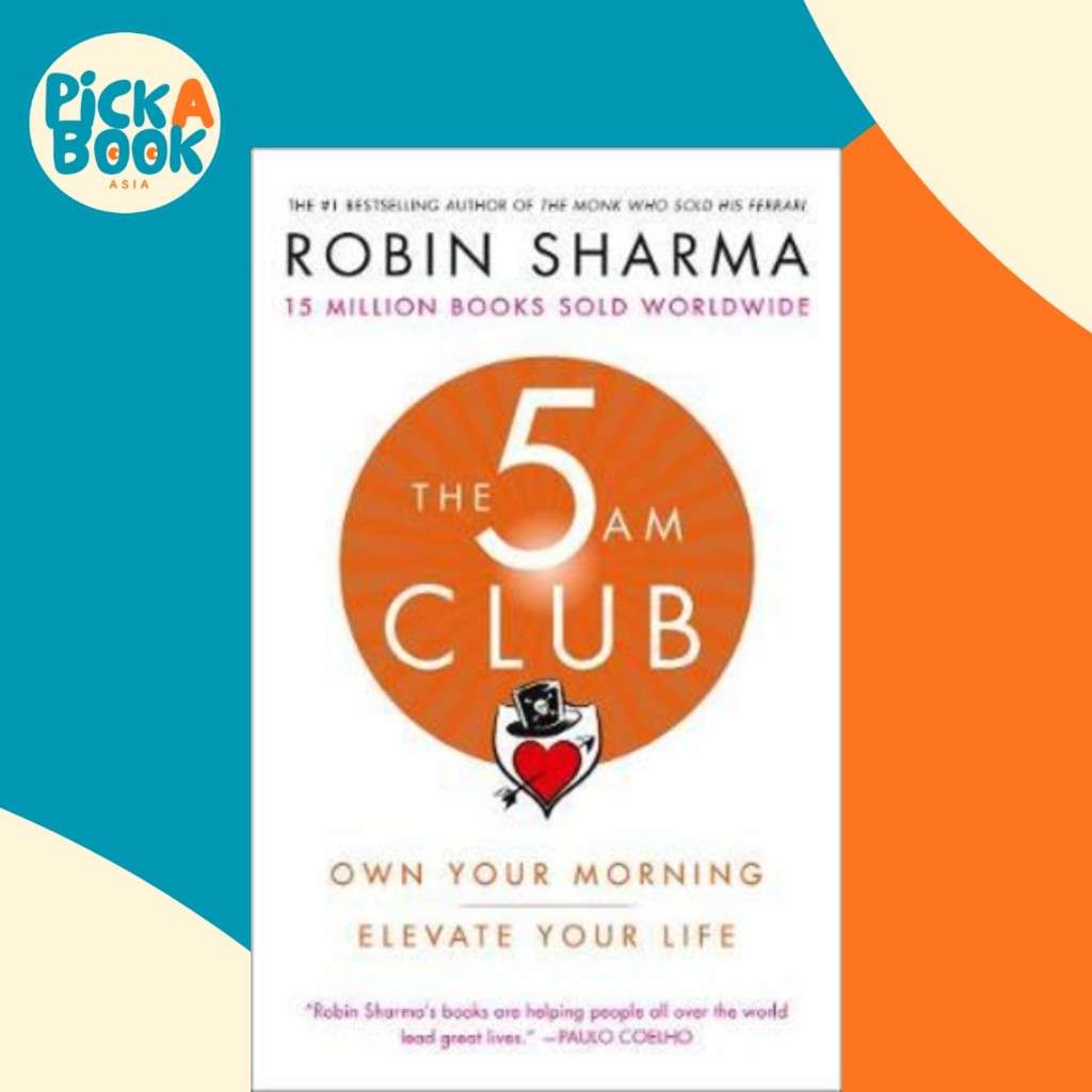 The 5 AM Club : ตอนเช้าของคุณเอง ยกระดับชีวิตของคุณโดย Robin Sharma, ปกอ่อน, 9780008312831