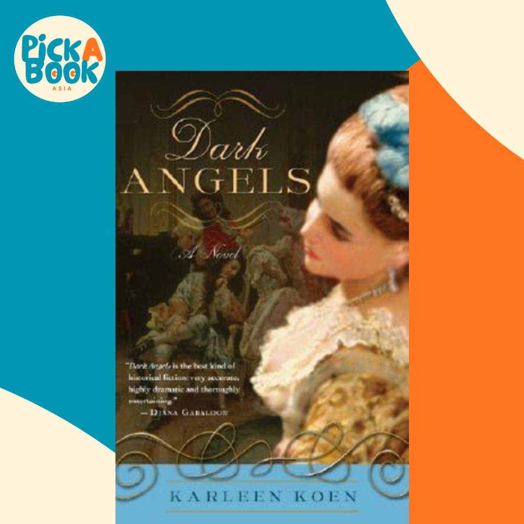 Dark Angels โดย Karleen Koen (ฉบับสหรัฐอเมริกาปกอ่อน)