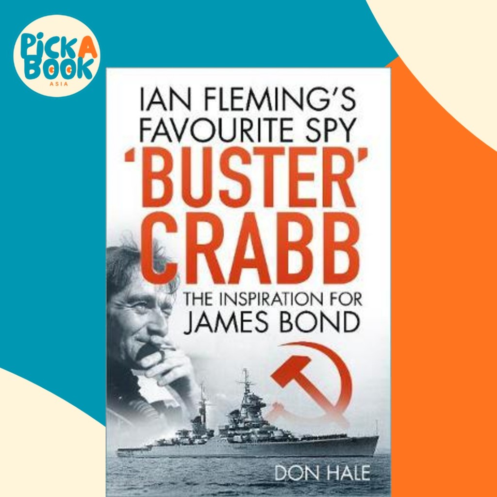 Buster Crab : Spy Favourite ของ Ian Fleming แรงบันดาลใจสําหรับ James Bond โดย Don Hale (ฉบับสหราชอาณ