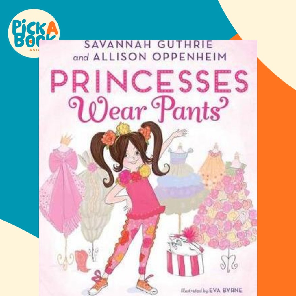 Princesses Wear Pants by Savannah Guthrie (US edition ปกแข็ง)