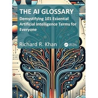 The AI Glossary: Demystifying 101 ความฉลาดทางเทียมที่จําเป็นสําหรับทุกคน