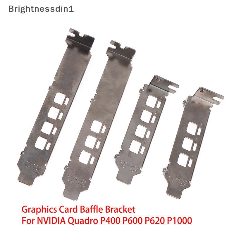 [Brightnessdin] กราฟิกการ์ด Baffle Bracket สําหรับ NVIDIA Quadro K1200 NVS510 P400 P600 P620 P1000 B