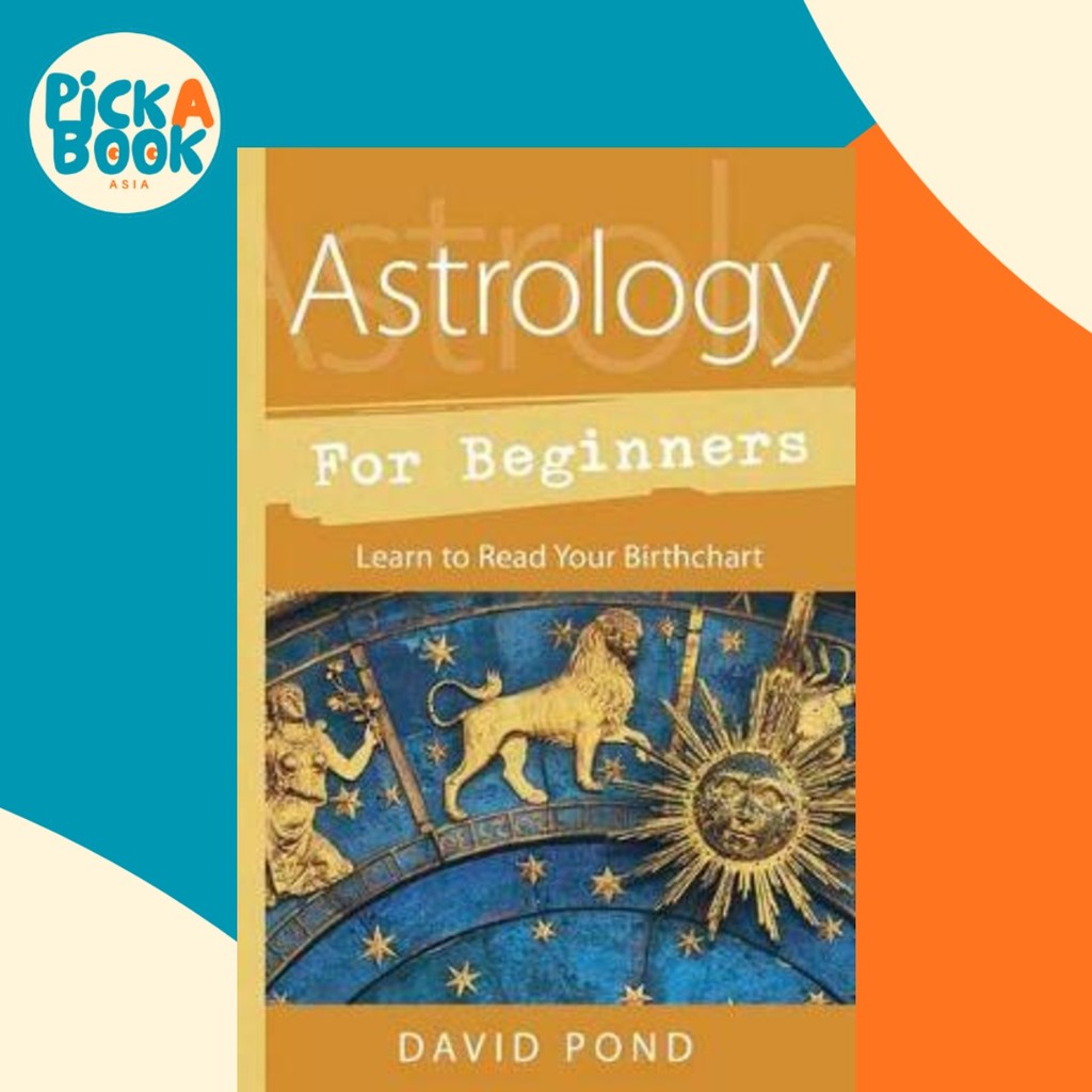 Astrology for Beginners : Learn to Read Your Birth Chart โดย David Pond (US edition, ปกอ่อน)