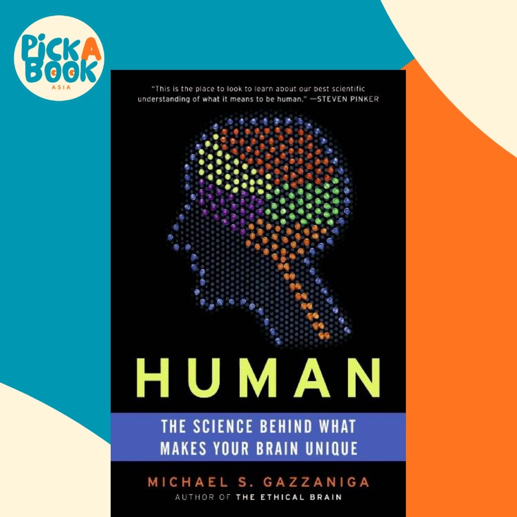 Human : The Science Behind What Makes Your Brain Unique โดย Director Michael S Gazzaniga (ฉบับสหรัฐอ