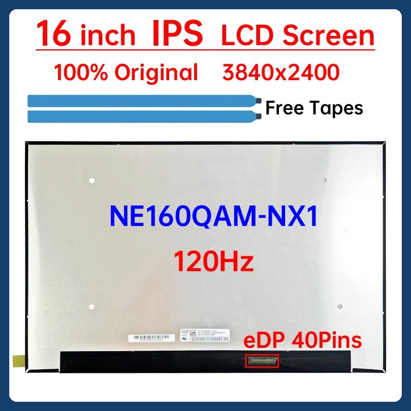 16 นิ้ว 120Hz แล็ปท็อปหน้าจอ LCD NE160QAM NX1 NE160QAM-NX1 จอแสดงผล Matrix แผงเปลี่ยน 3840x2400 IPS 