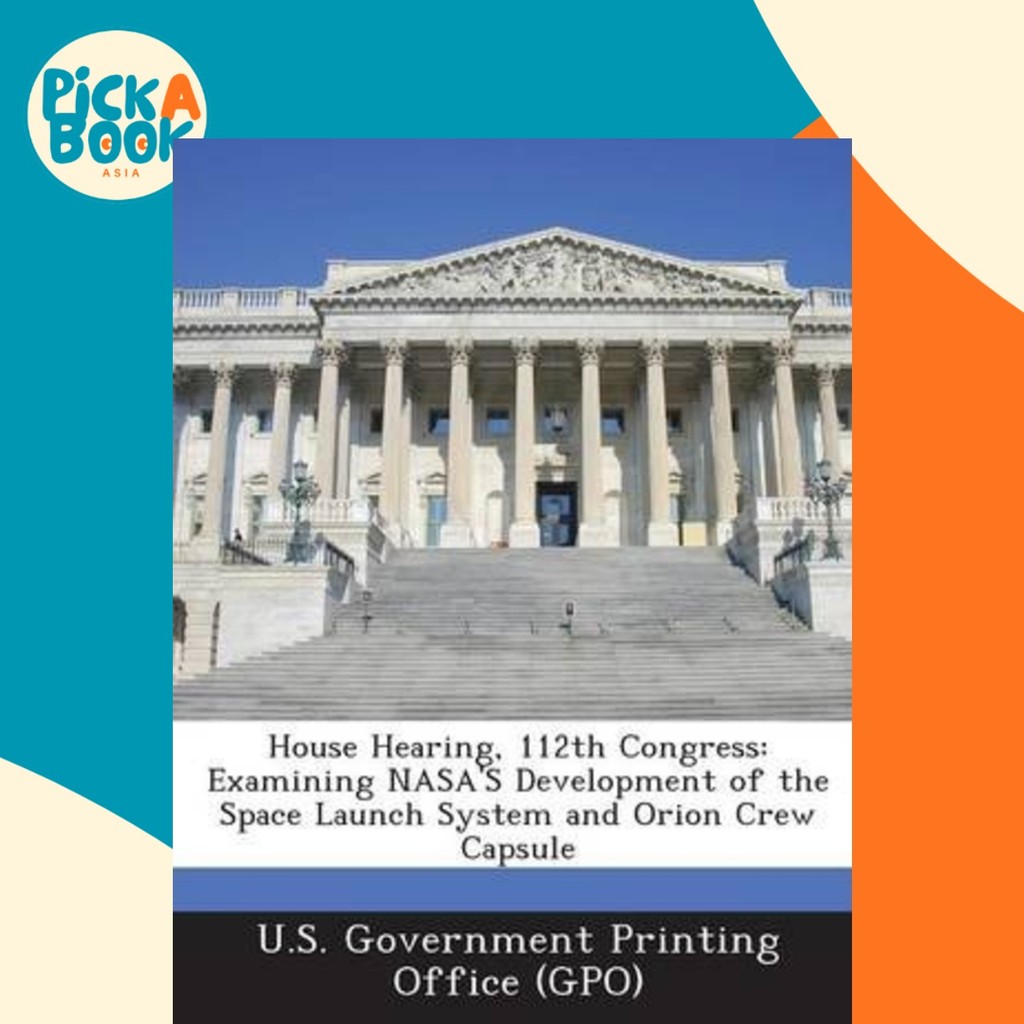 การได้ยินบ้าน คองเครส 112 : Examining NASAs Development โดย US Gastial Printing Office (Gpo) (ฉบับสห