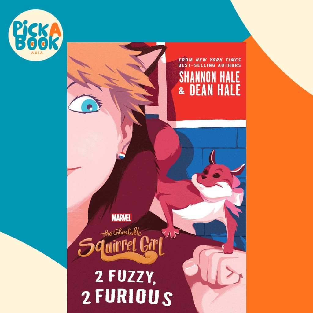 The Unbeatable Squirrel Girl: 2 Fuzzy, 2 Furious โดย Dean Hale (ฉบับสหรัฐอเมริกาปกอ่อน)
