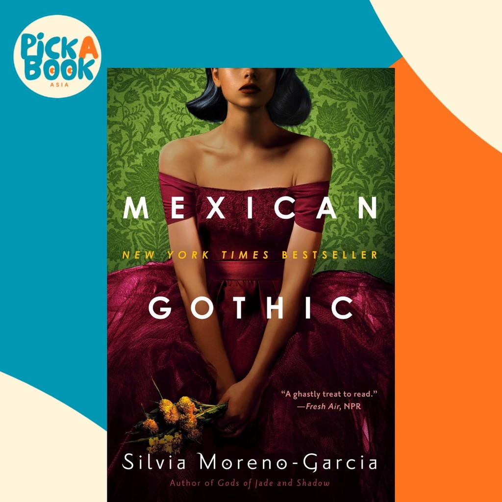 Mexican Gothic by Silvia Moreno-Garcia (ฉบับสหรัฐอเมริกาปกอ่อน)