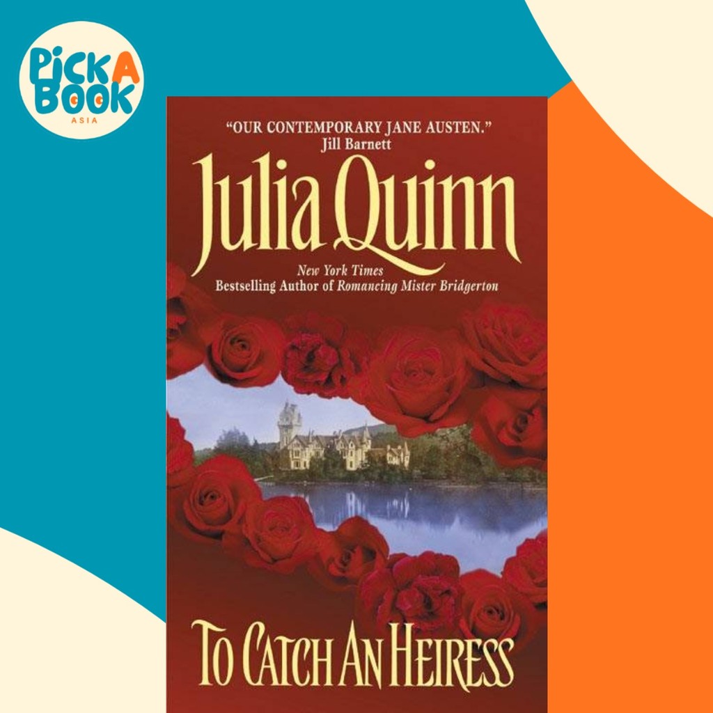 เพื่อจับ Heiress โดย Julia Quinn (ฉบับสหรัฐอเมริกาปกอ่อน)