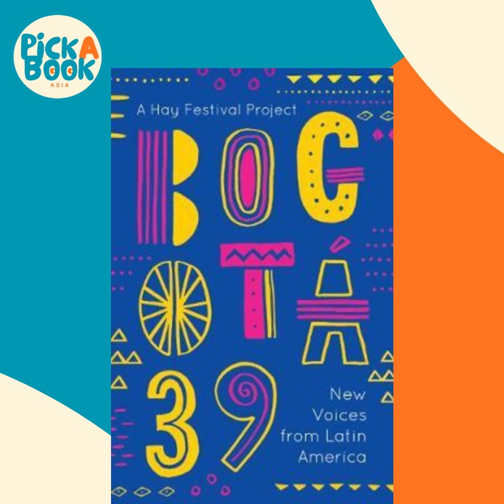 Bogota 39 : New Voices จาก Latin America โดย Variety (ฉบับสหราชอาณาจักร ปกอ่อน)