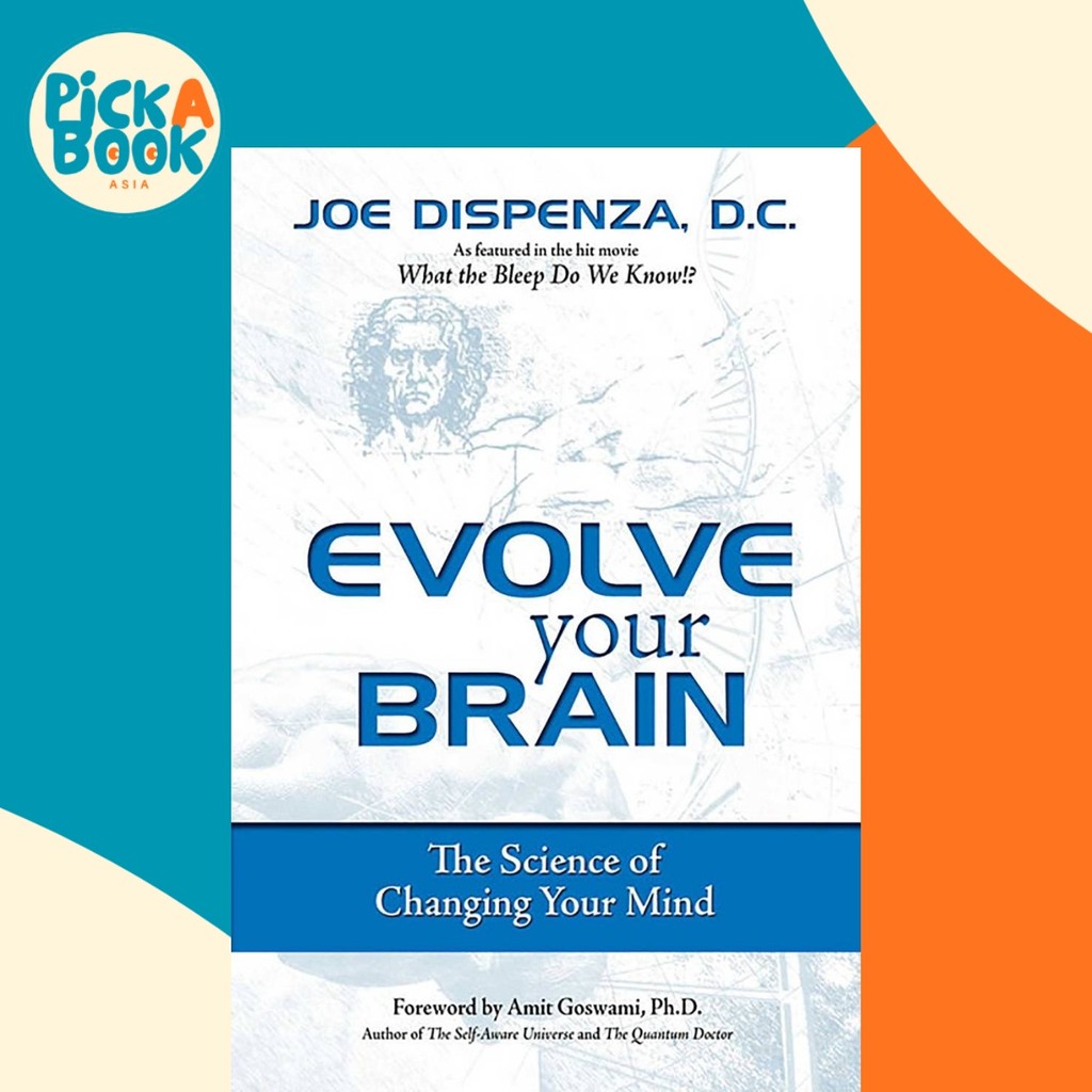Evolve Your Brain : The Science of Changing Your Mind by Joe Dispenza (US edition, paperback)