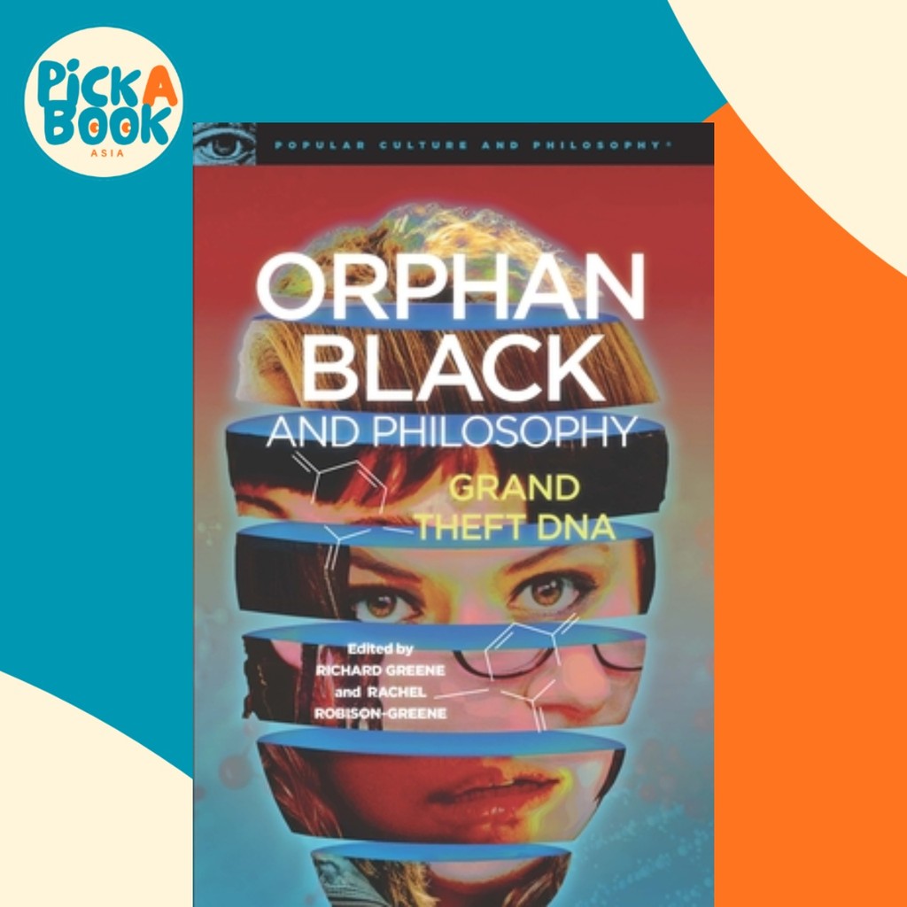 Orphan Black and Philosophy - Grand Theft DNA โดย Rachel Robison-Greene (ฉบับสหรัฐอเมริกาปกอ่อน)
