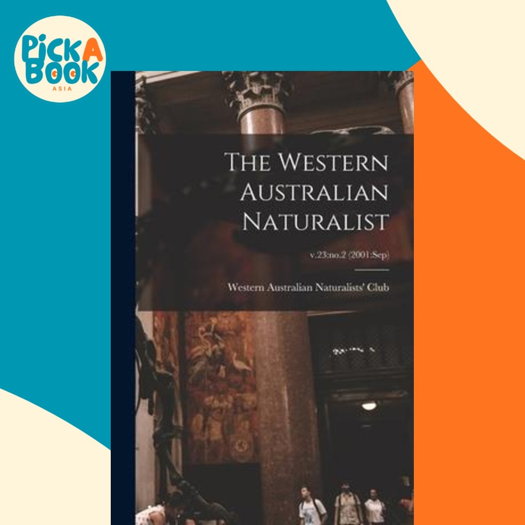 The Western Australian Naturalist; v.23 : no.2 (2001: Sep) by Western Australian Naturalists& x27; C