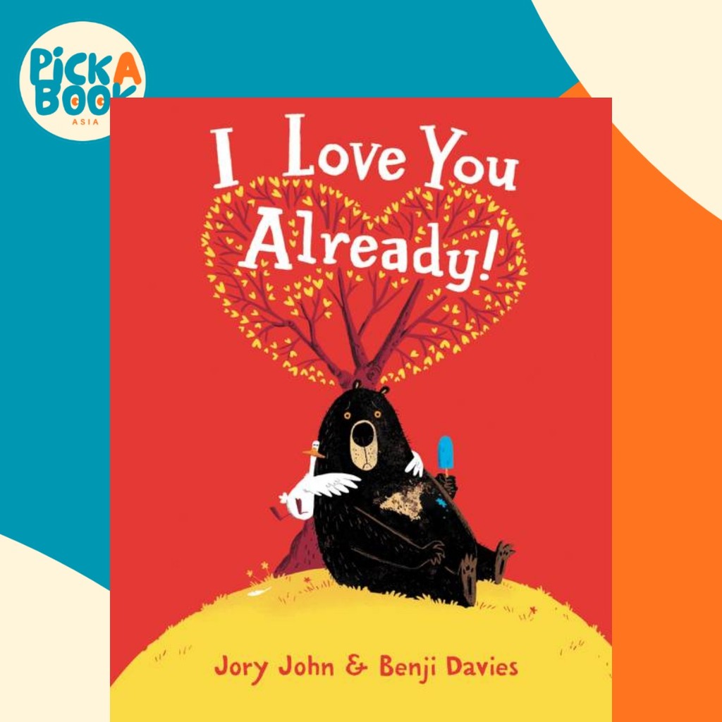 ฉันรักคุณแล้ว! (ฉบับสากล) โดย Jory John Benji Davies (ฉบับสหรัฐอเมริกาปกอ่อน)