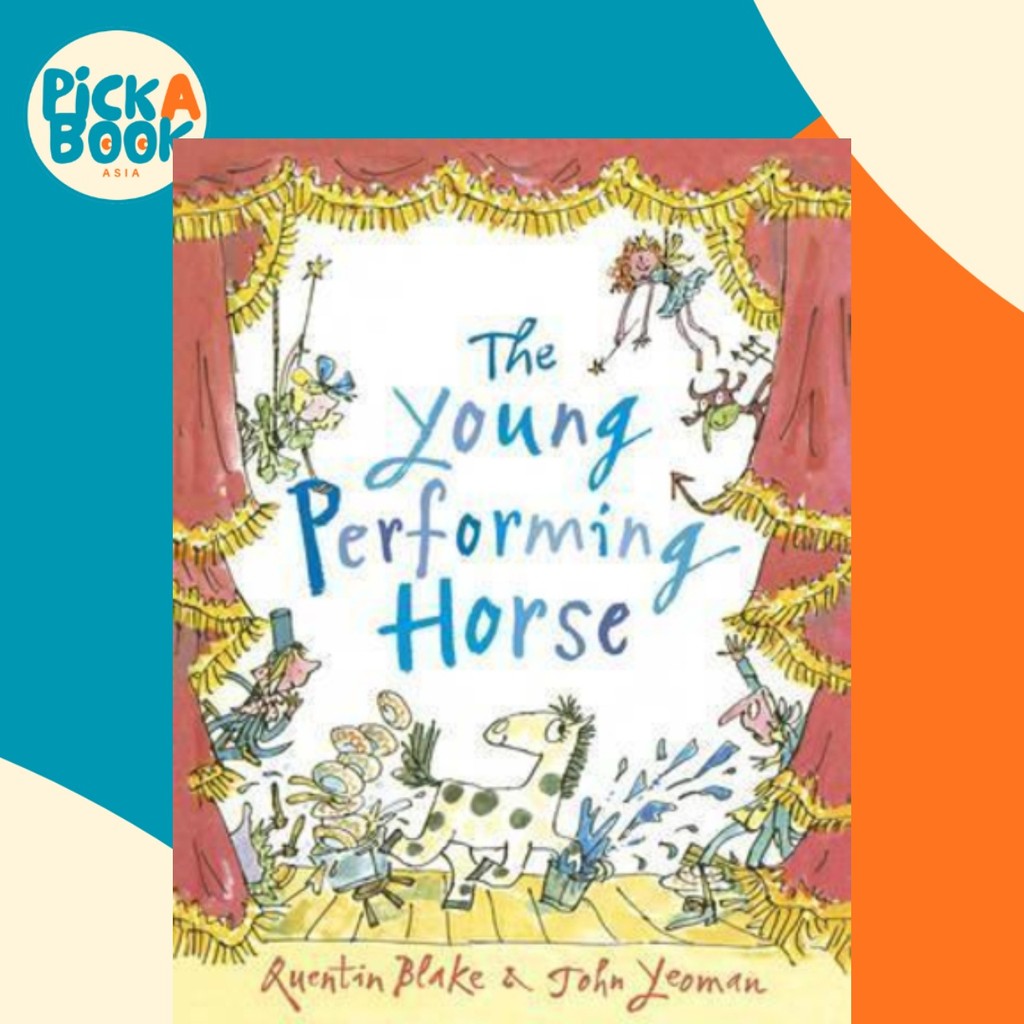The Young Performing Horse โดย John Yeoman (ฉบับสหราชอาณาจักรปกอ่อน)