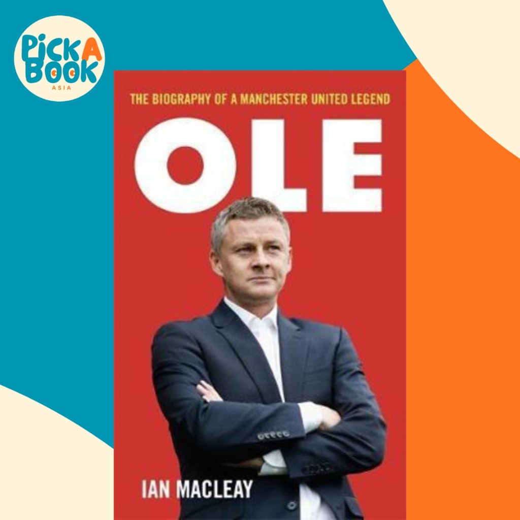 Ole Gunnar Solskjaer - Biography โดย Ian Macleay (ฉบับสหราชอาณาจักรปกอ่อน)