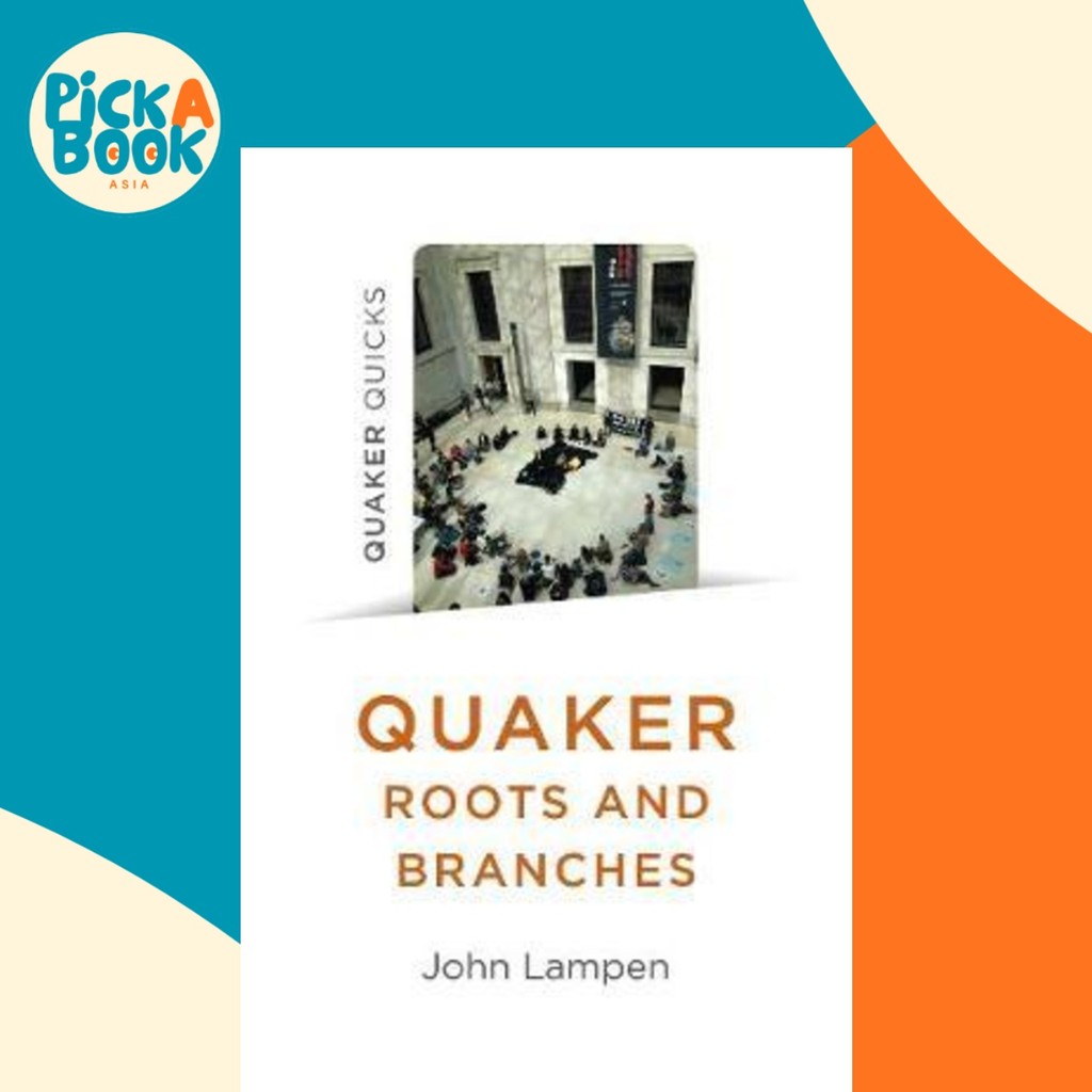 Quaker Quicks - Quaker Roots and Branches โดย John Lampen (ฉบับสหราชอาณาจักรปกอ่อน)