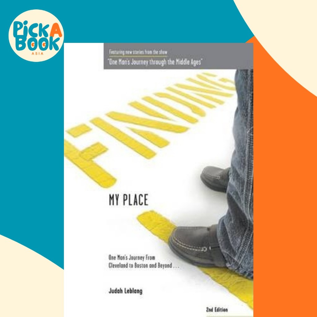 Finding My Place : การเดินทางของ One Man จาก Cleveland to Boston และ Beyond 2nd โดย Judah B Leblang 