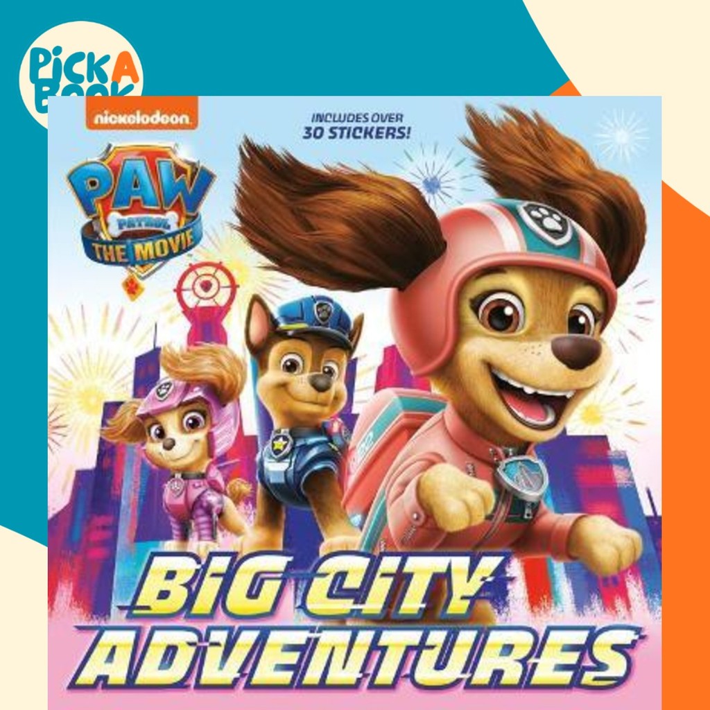 PAW Patrol: The Movie: Big City Adventures (PAW Patrol) โดย Random House (ฉบับสหรัฐอเมริกาปกอ่อน)