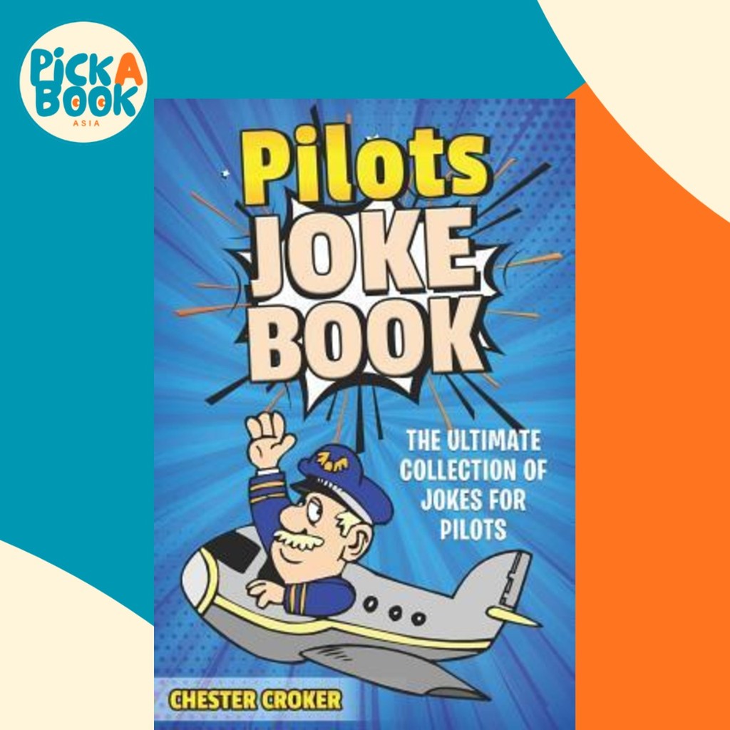 Pilot Jokes : Huge Selection Of Funny Jokes For Pilots by Chester Croker (ปกอ่อน)