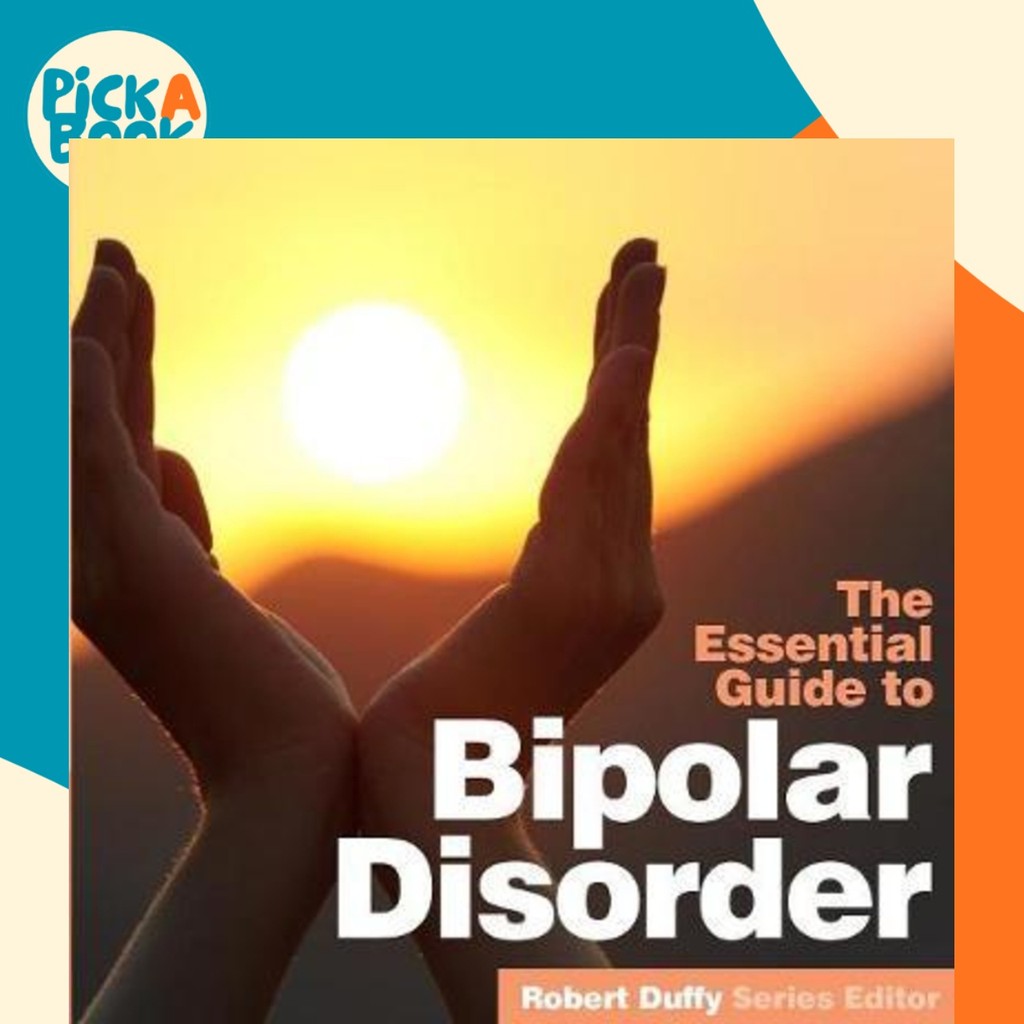 Bipolar Disorder : The Essential Guide โดย Robert Duffy (ฉบับสหราชอาณาจักรปกอ่อน)