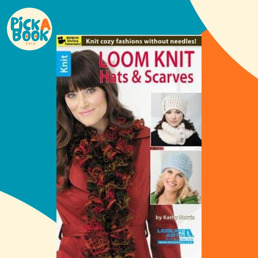 Loom Knit Hats & Scarves by Kathy Norris (ปกอ่อน)