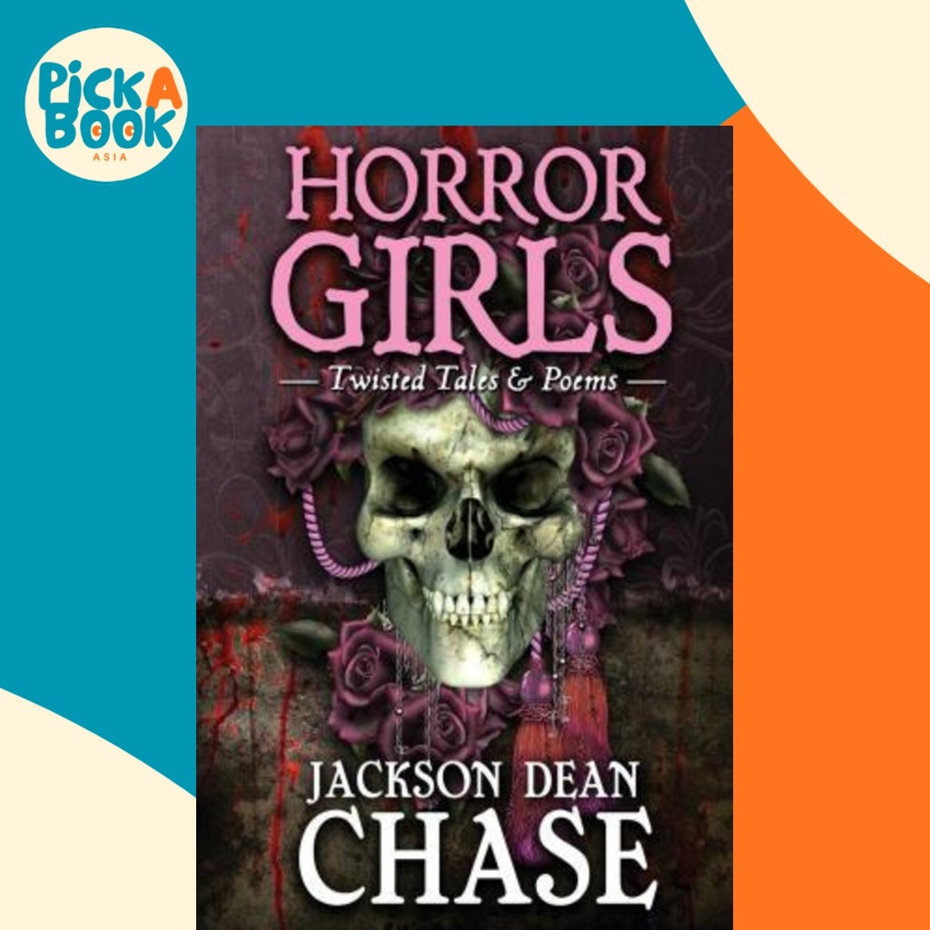 Horror Girls : Twisted Tales & Poems โดย Jackson Dean Chase (ปกอ่อน)