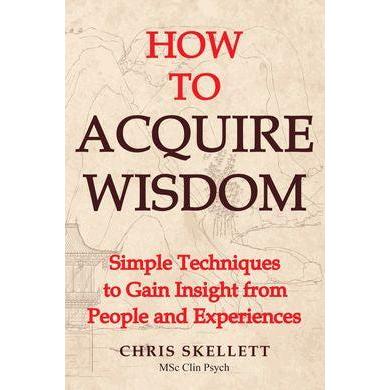 [BnB] USED How to Acquire Wisdom: Simple Techniques to Gain Insight from People and Experiences โดย 