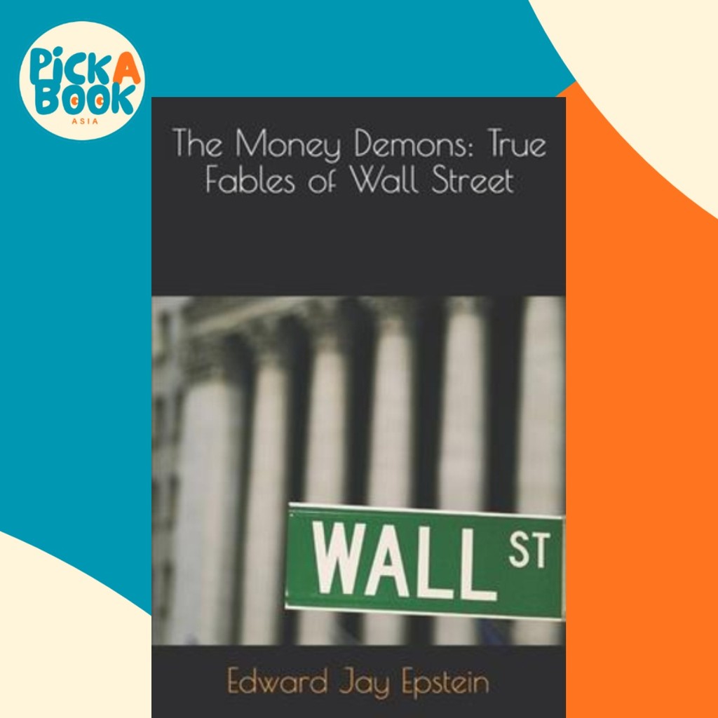 The Money Demons : นิทาน True of Wall Street โดย Edward Jay Epsteine (ปกอ่อน)