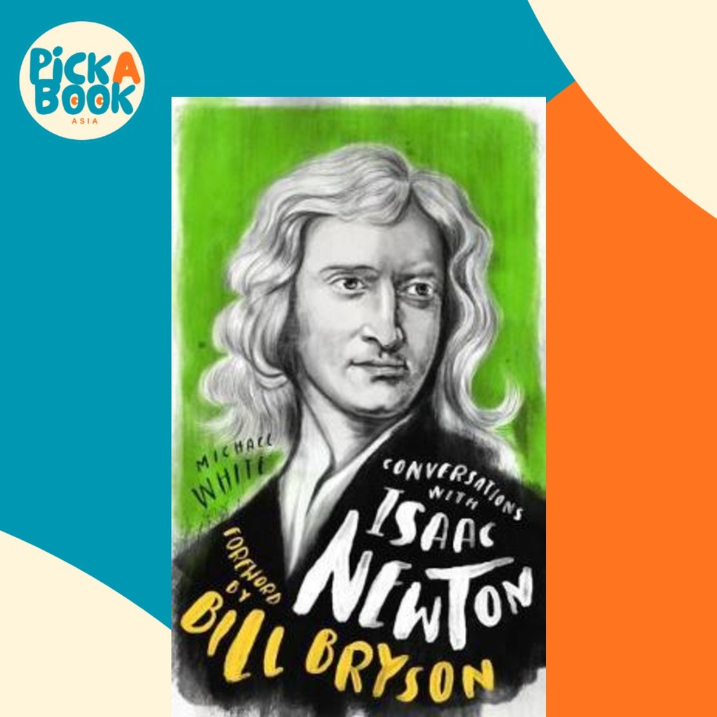 - บทสนทนาด้วย Isaac Newton : A Fictional Dialo by Michael White (ฉบับสหราชอาณาจักร ปกแข็ง)