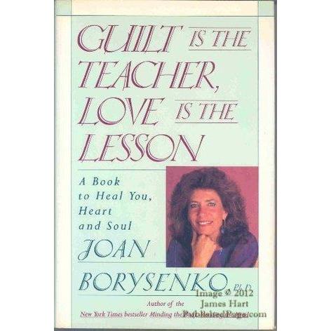 [BnB] USED Guilt is the Teacher, Love is the Lesson: หนังสือเพื่อรักษาคุณ, หัวใจและวิญญาณ โดย Joan B